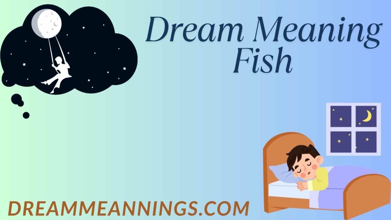 Dream Meaning Fish