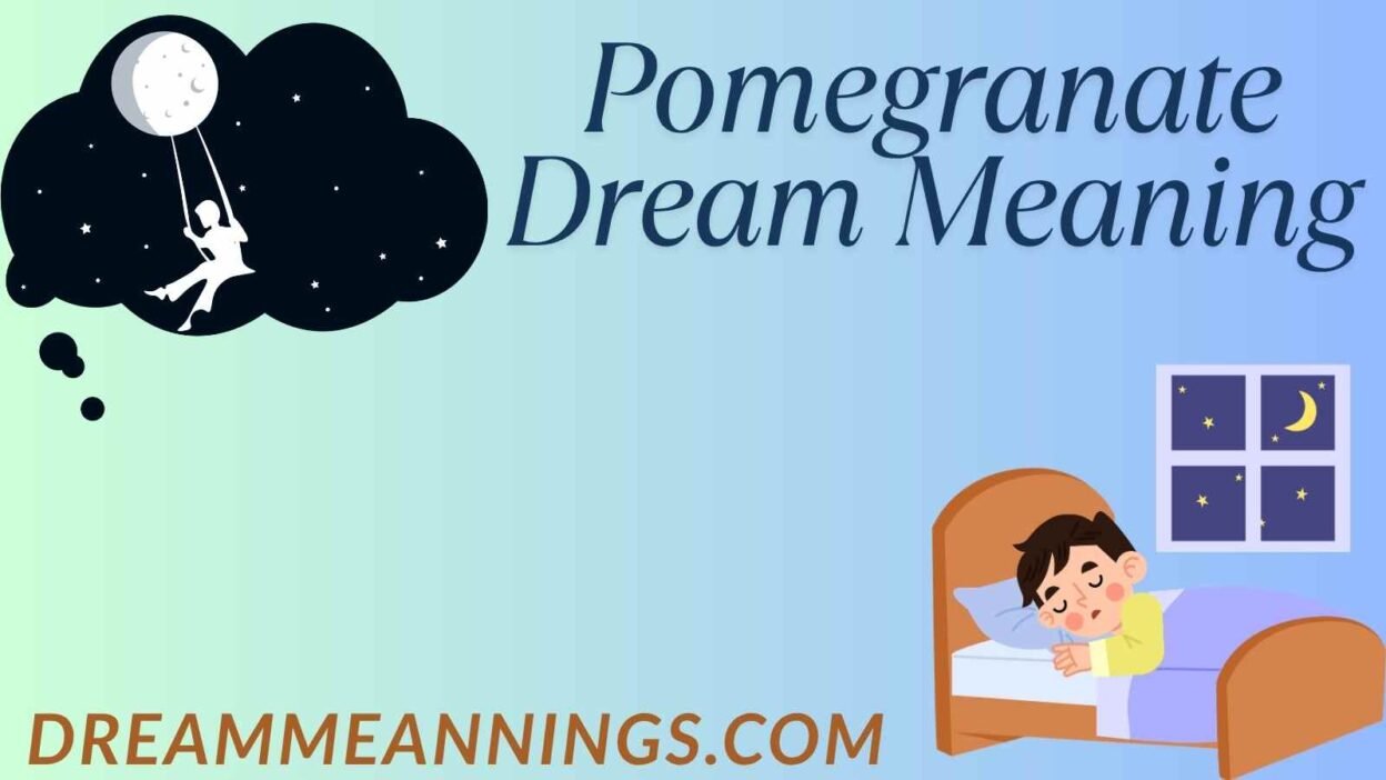Pomegranate Dream Meaning