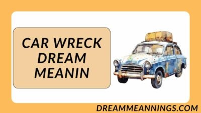 Car Wreck Dream Meaning