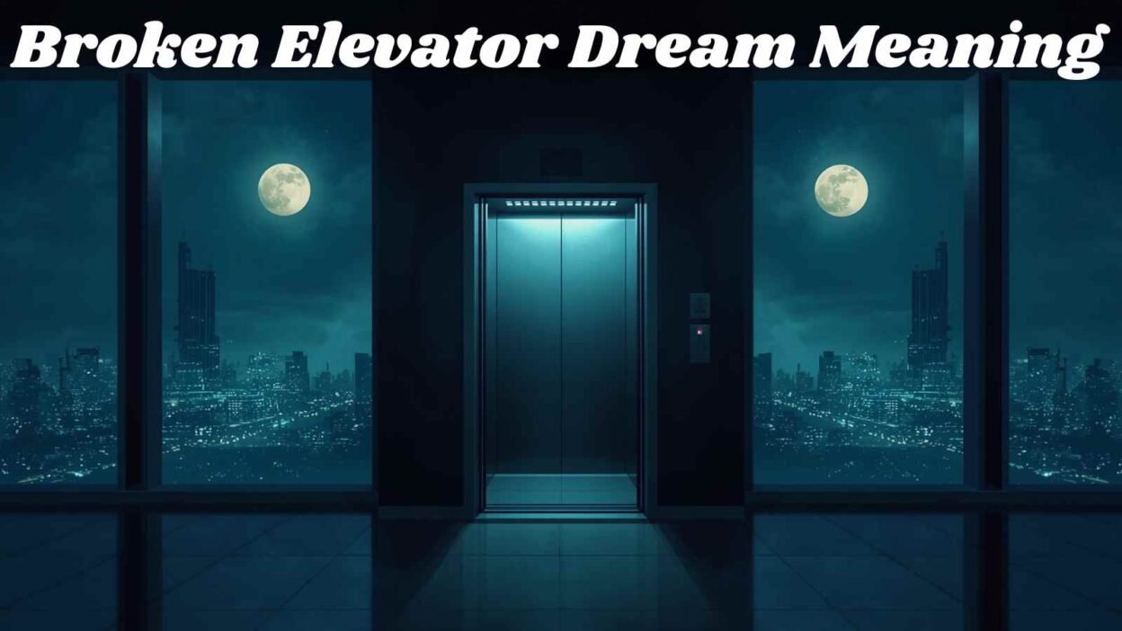 Broken Elevator Dream Meaning
