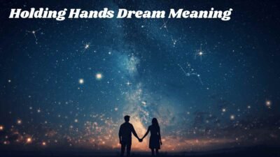 Holding Hands Dream Meaning